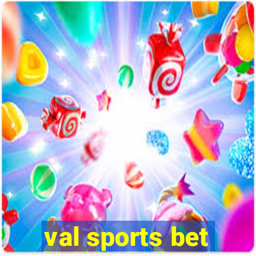 val sports bet